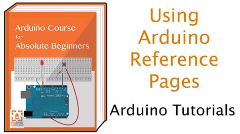 How to Use and Understand the Arduino Reference.